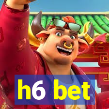 h6 bet